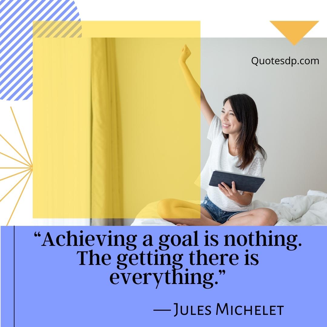 Achievement Quotes Jules Michelet
