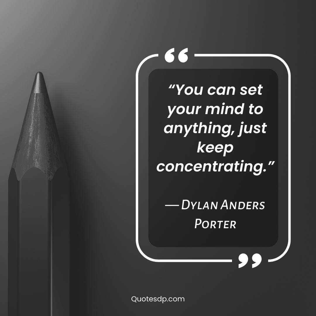 Achievement Quotes Dylan Anders Porter