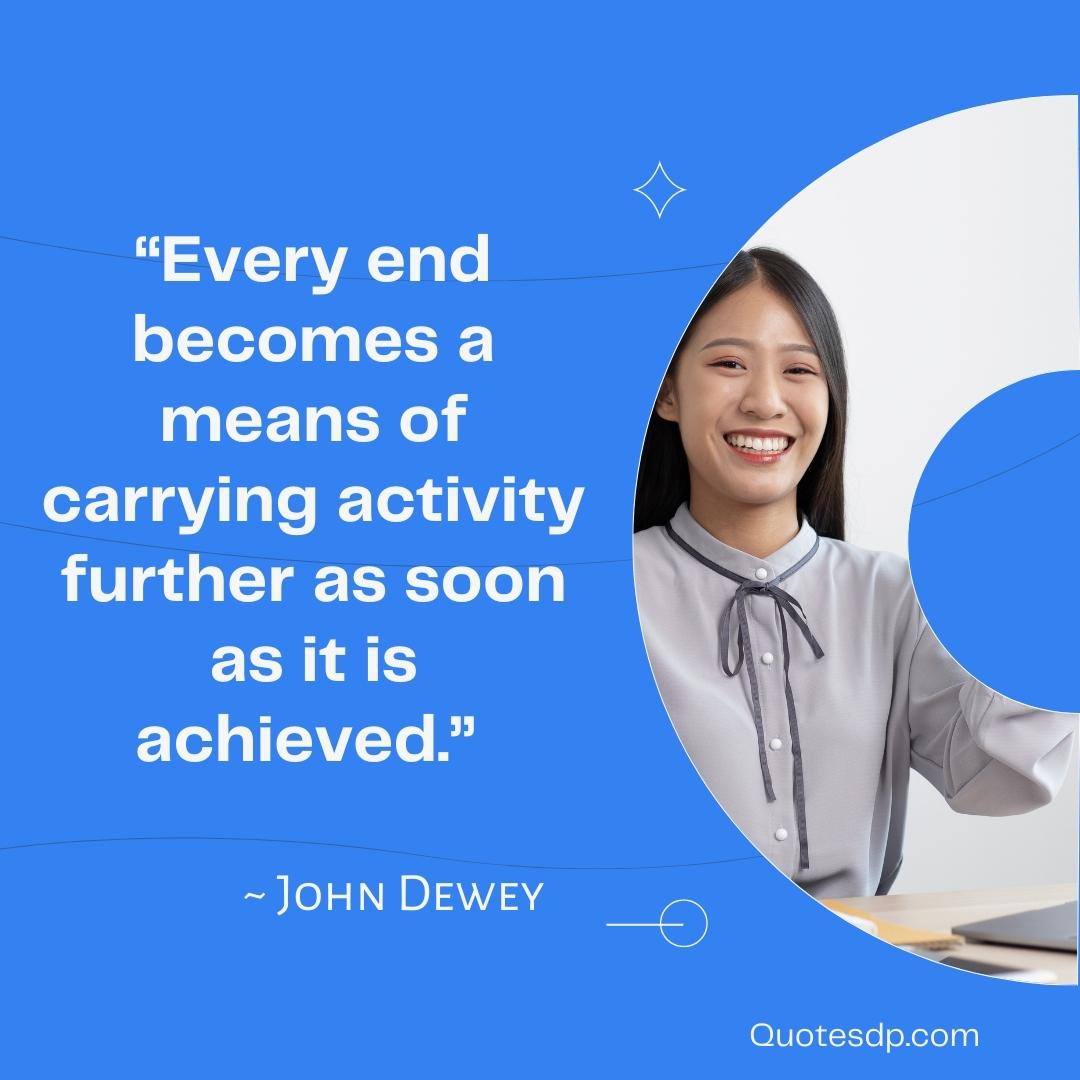 John Dewey quote achieve