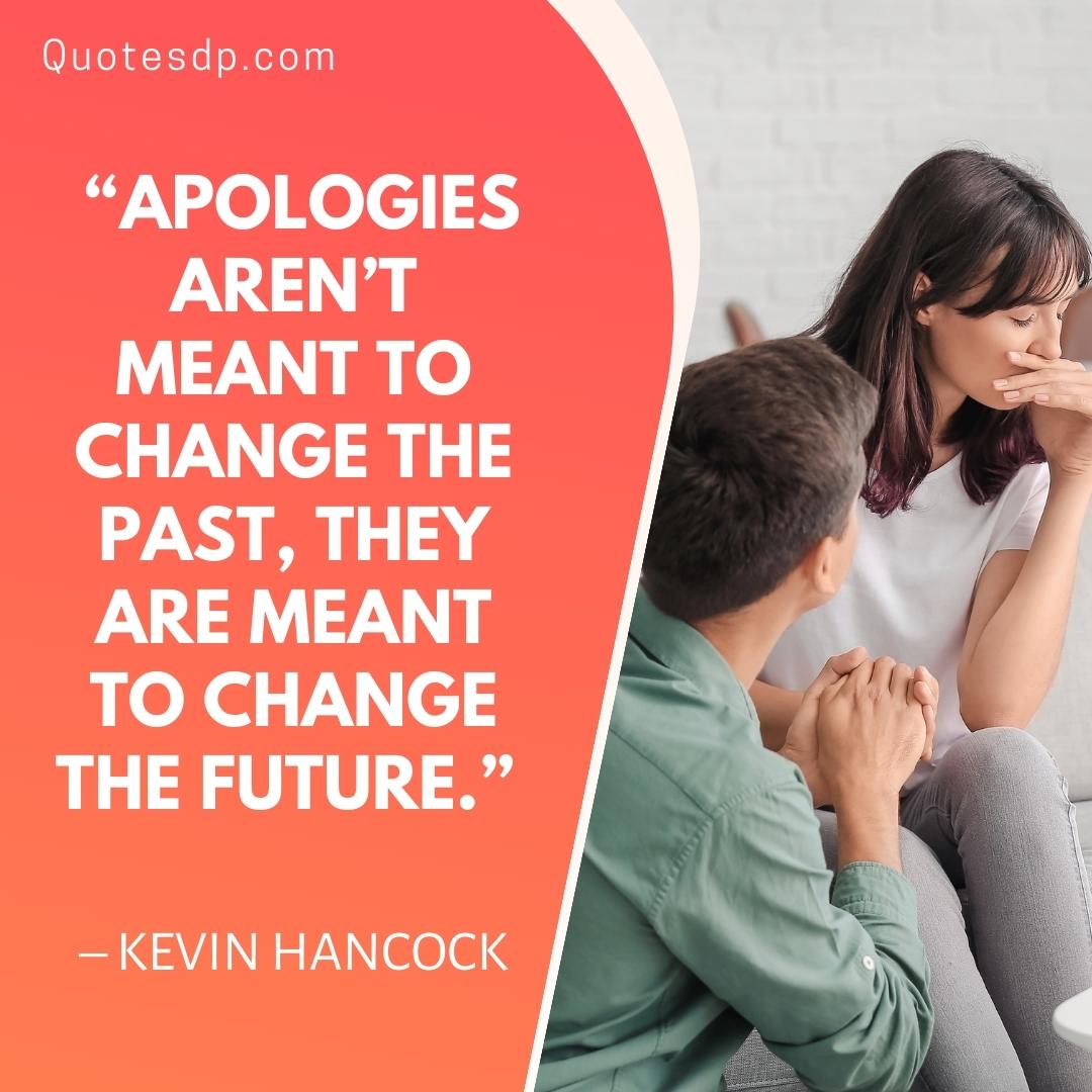 quotes about apology Kevin Hancock
