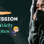 Depression and Anxiety Quotes