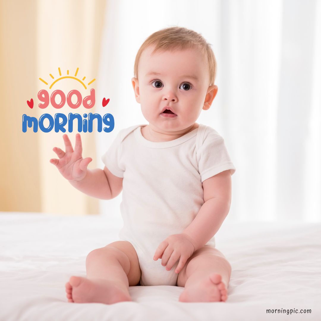150+ Adorable Good Morning Baby Images: Cuteness Overload