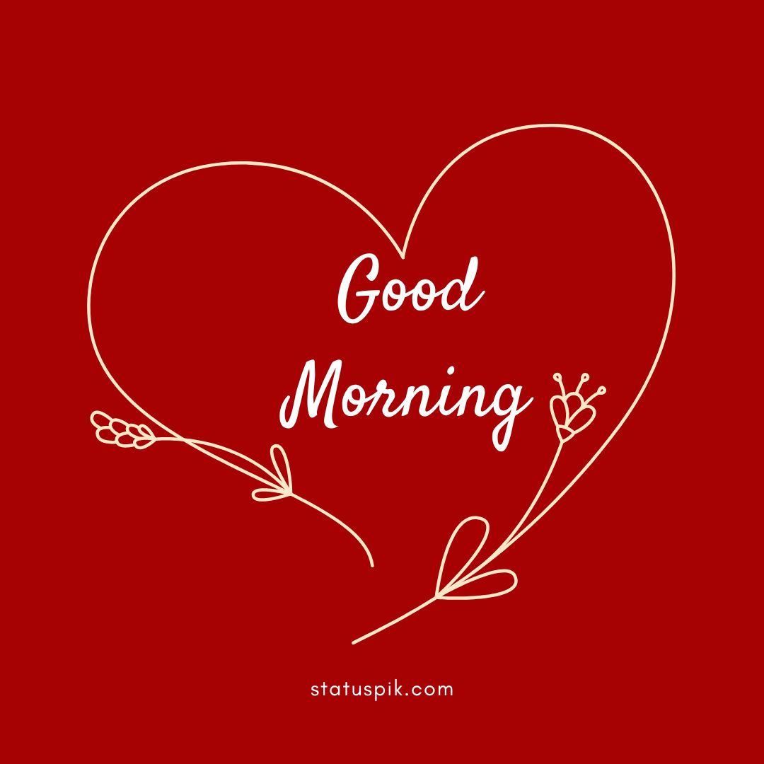 Collection of Amazing Good Morning Heart Images in Full 4K Quality: Over 999+ Options to Choose From