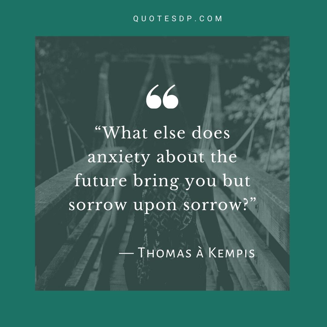 best anxiety quotes Thomas à Kempis