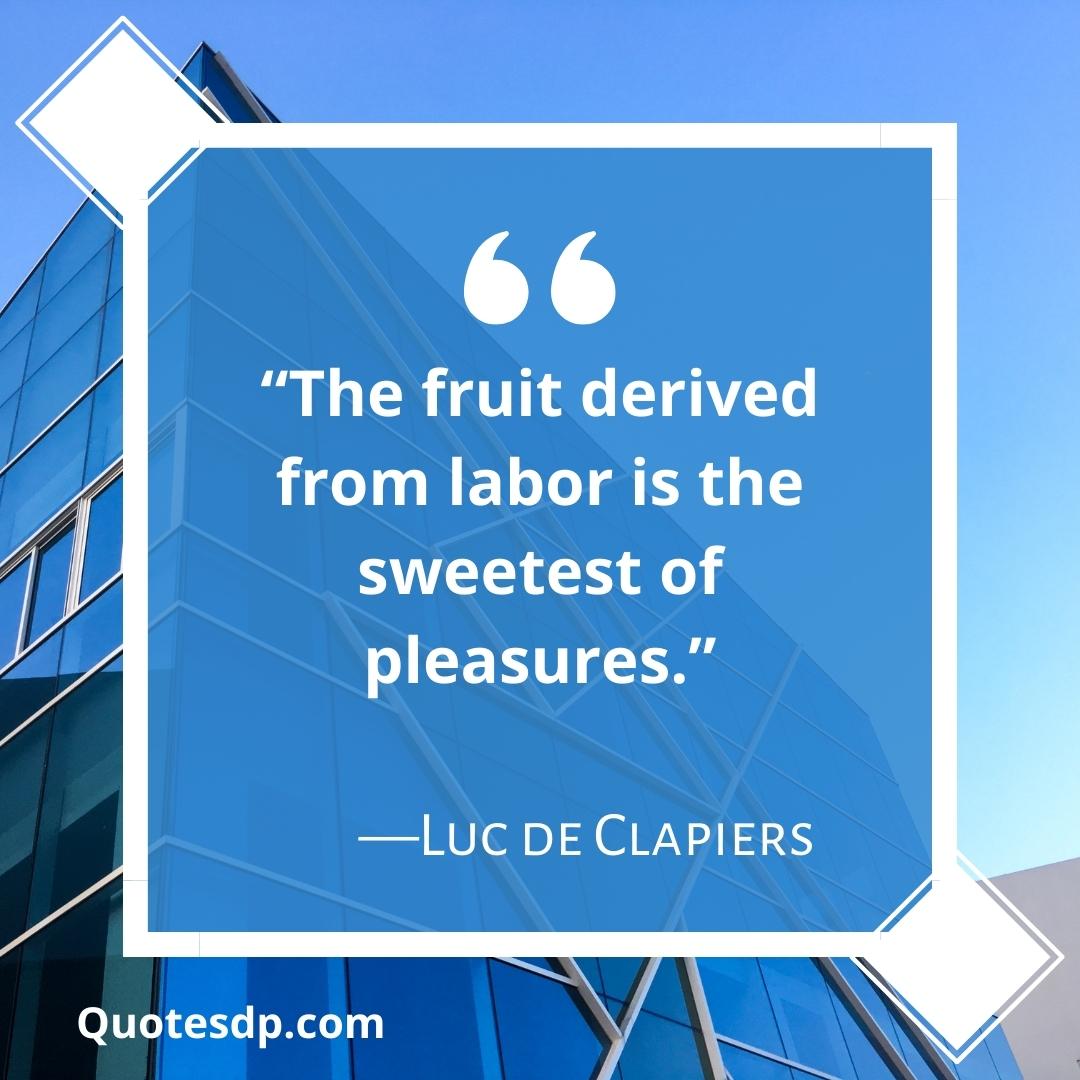 Luc de Clapiers quotes about labor day