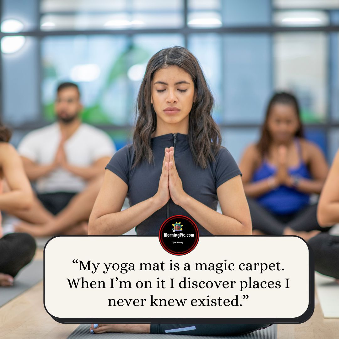 160+ Inspirational Yoga Quotes To Inspire You To Live A Better Life -  Morning Pic