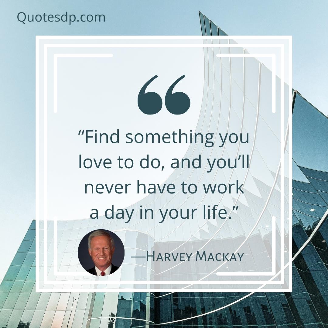 Labor Day Quotes Harvey Mackay