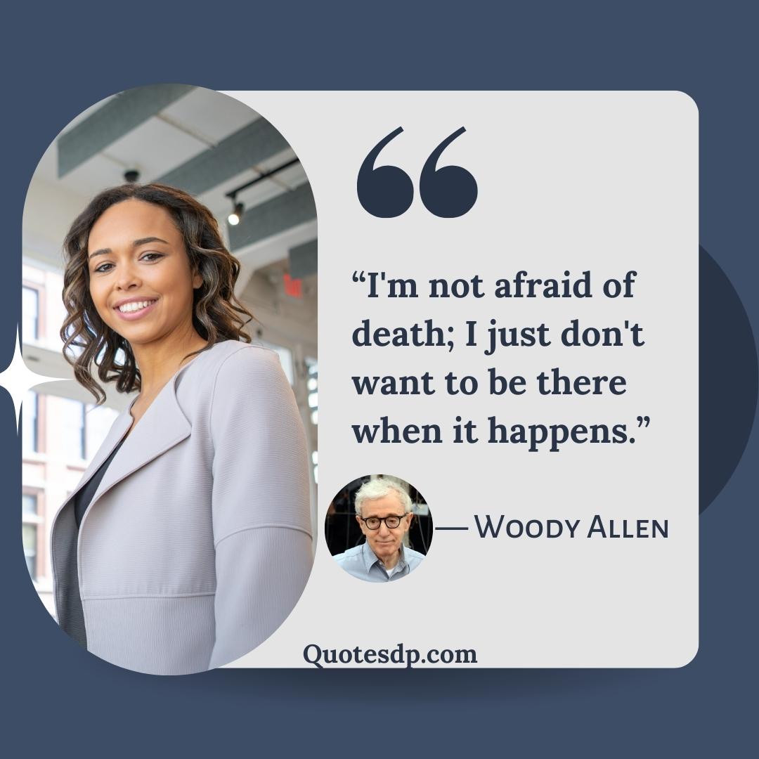 Short Quotes About Life Woody Allen
