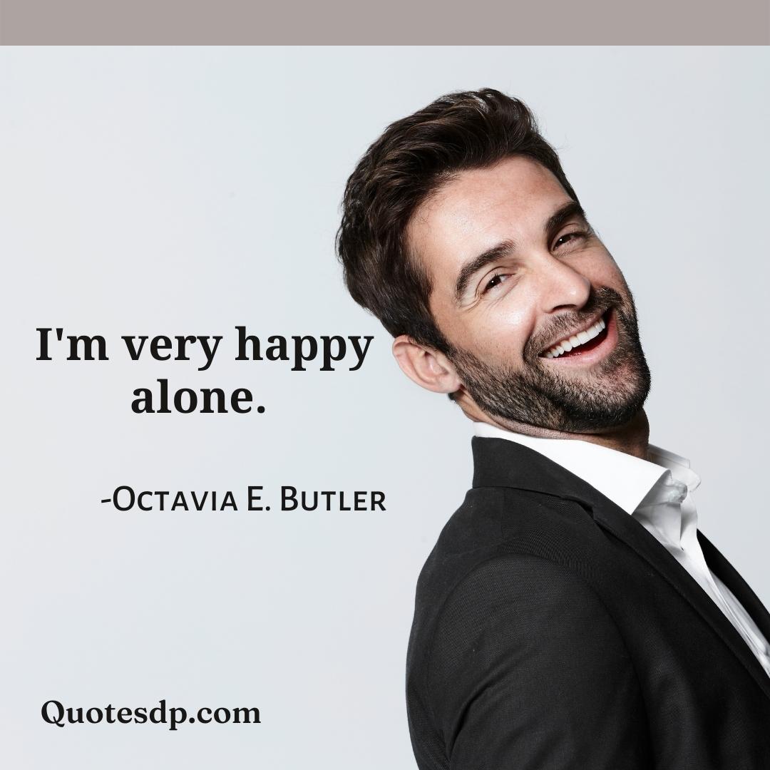 alone quotes Octavia E. Butler