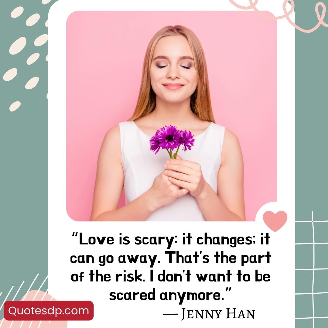 Love Quotes from Jenny Han: love scary