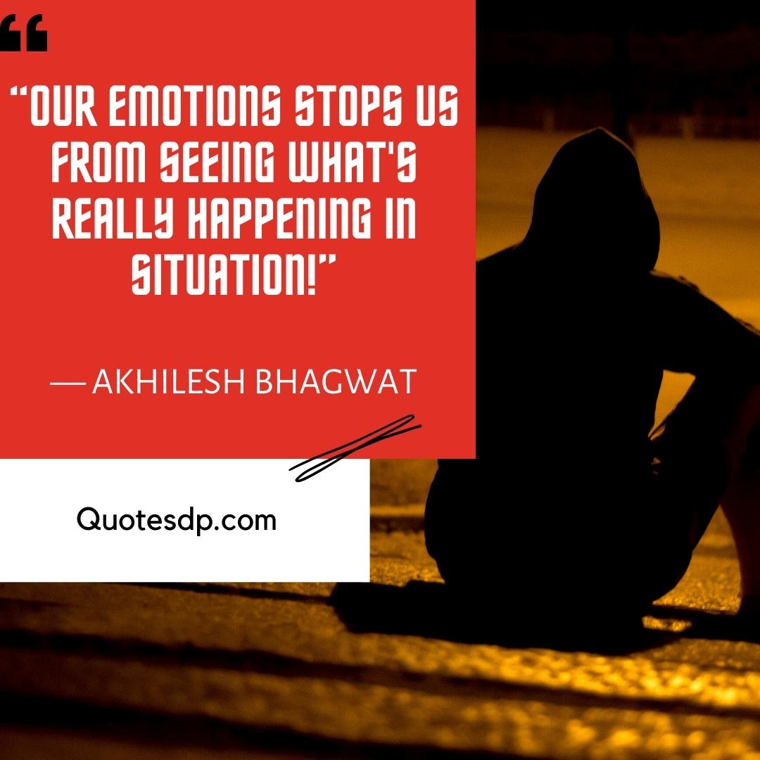Akhilesh Bhagwat emotional quotes