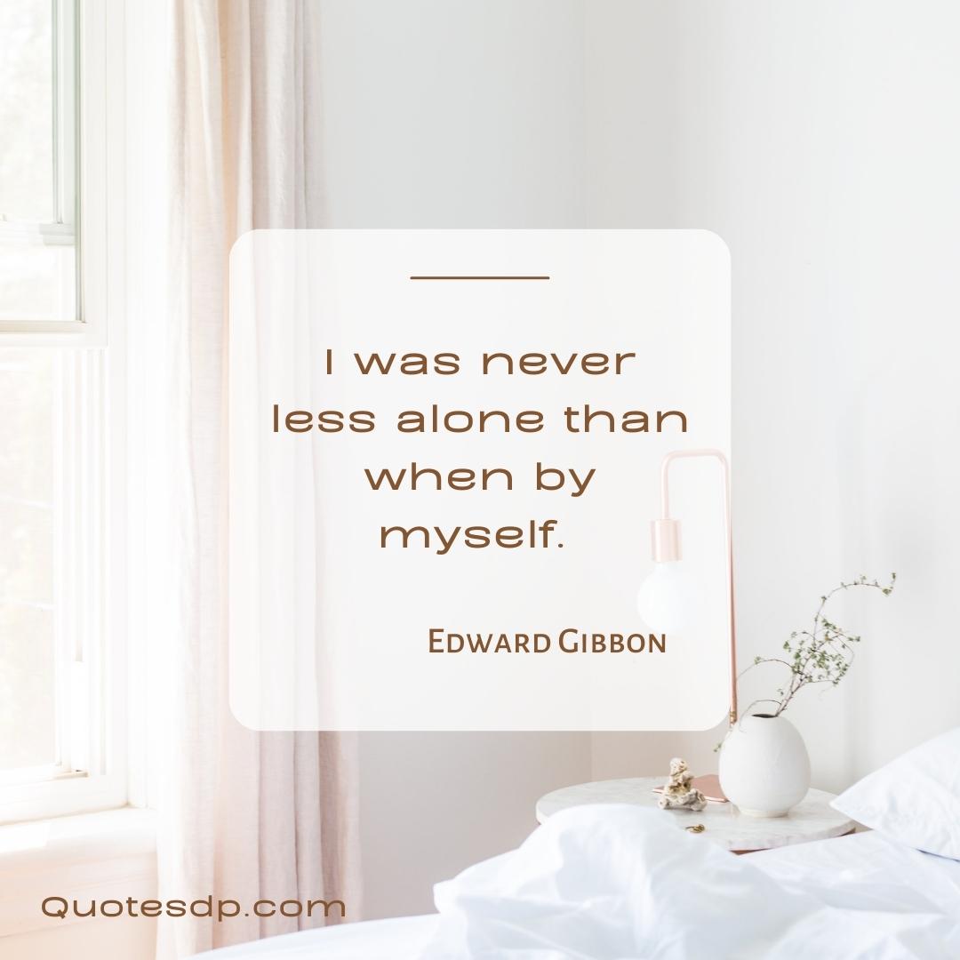 alone quotes Edward Gibbon