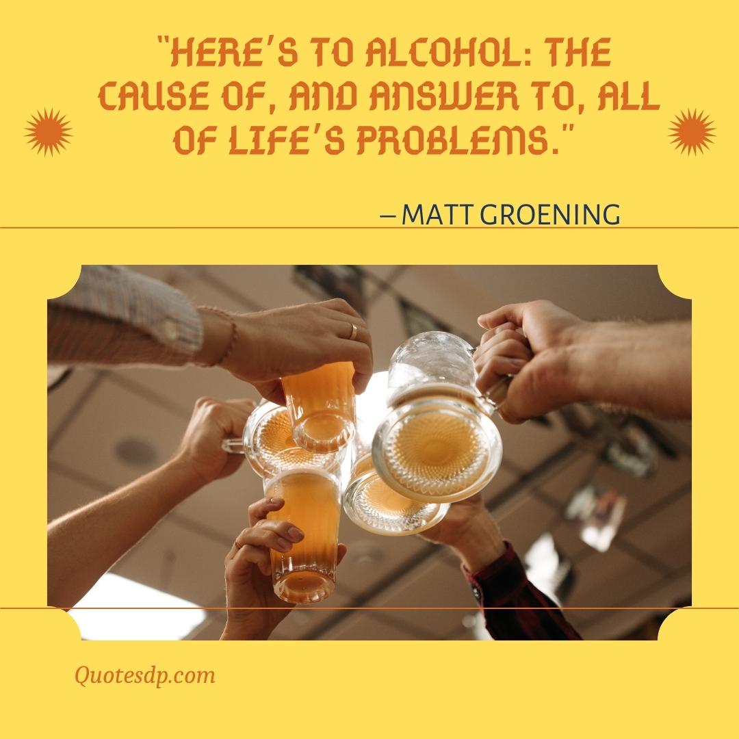 Alcohol Quotes Matt Groening