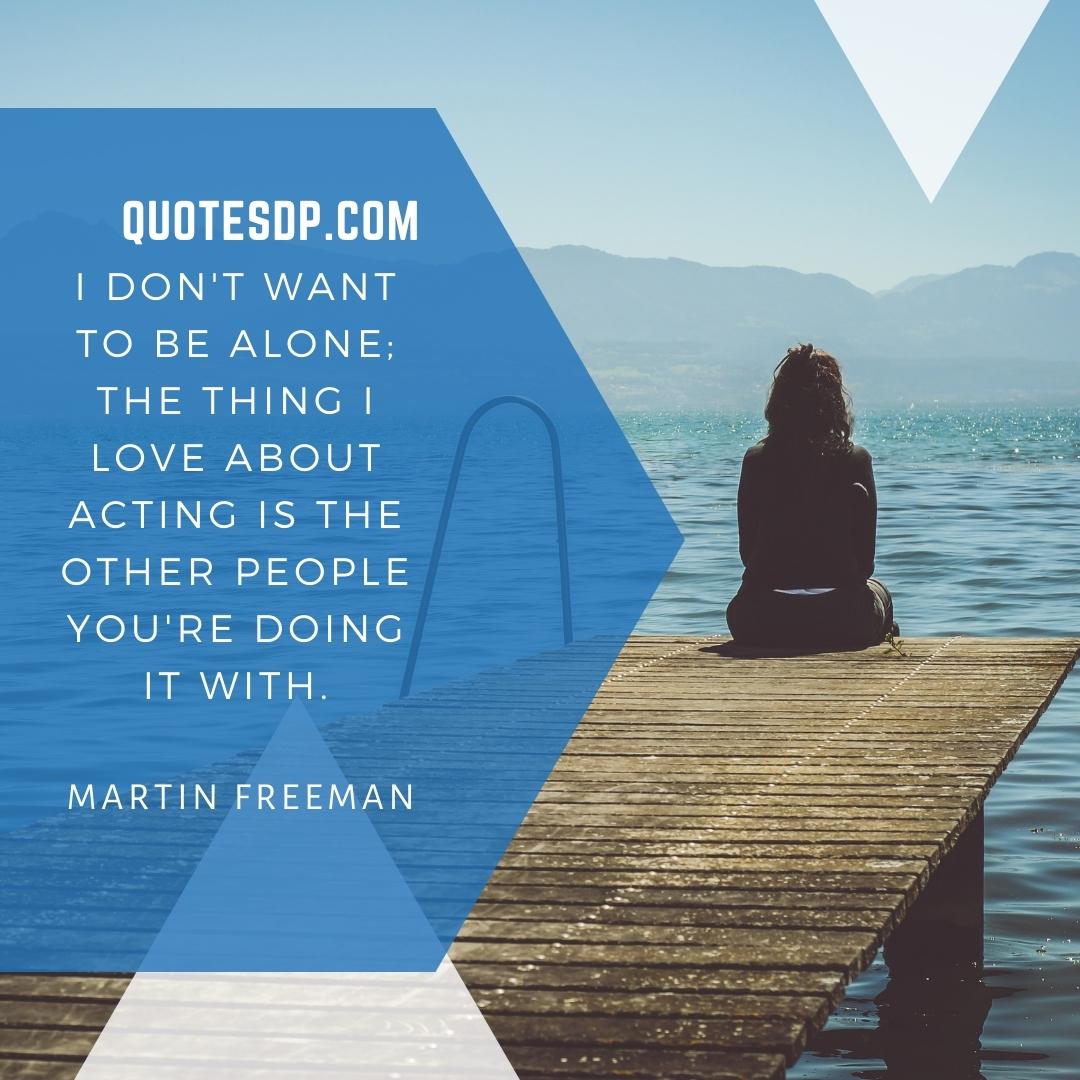 being alone quotes Martin Freeman
