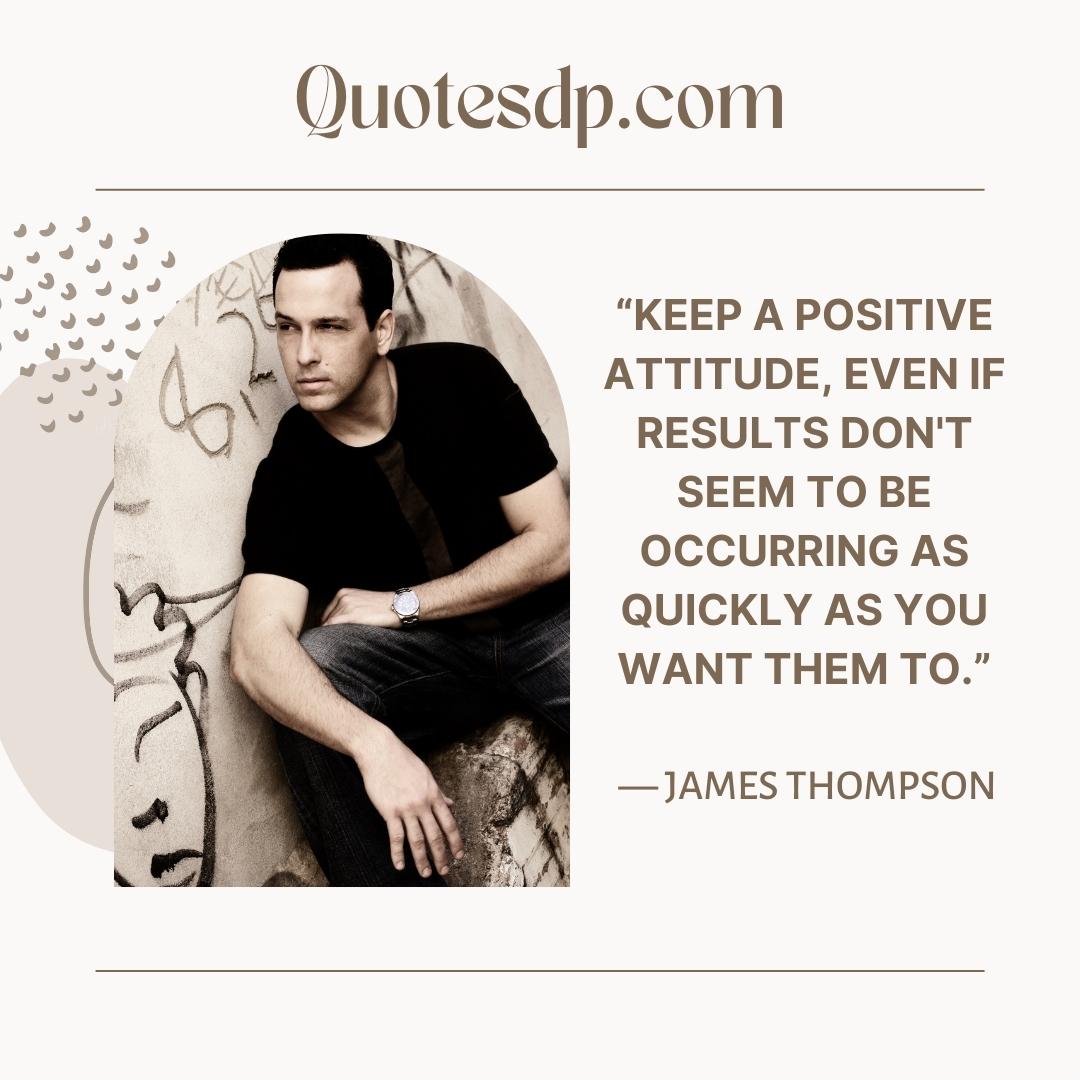attitude quotes James Thompson