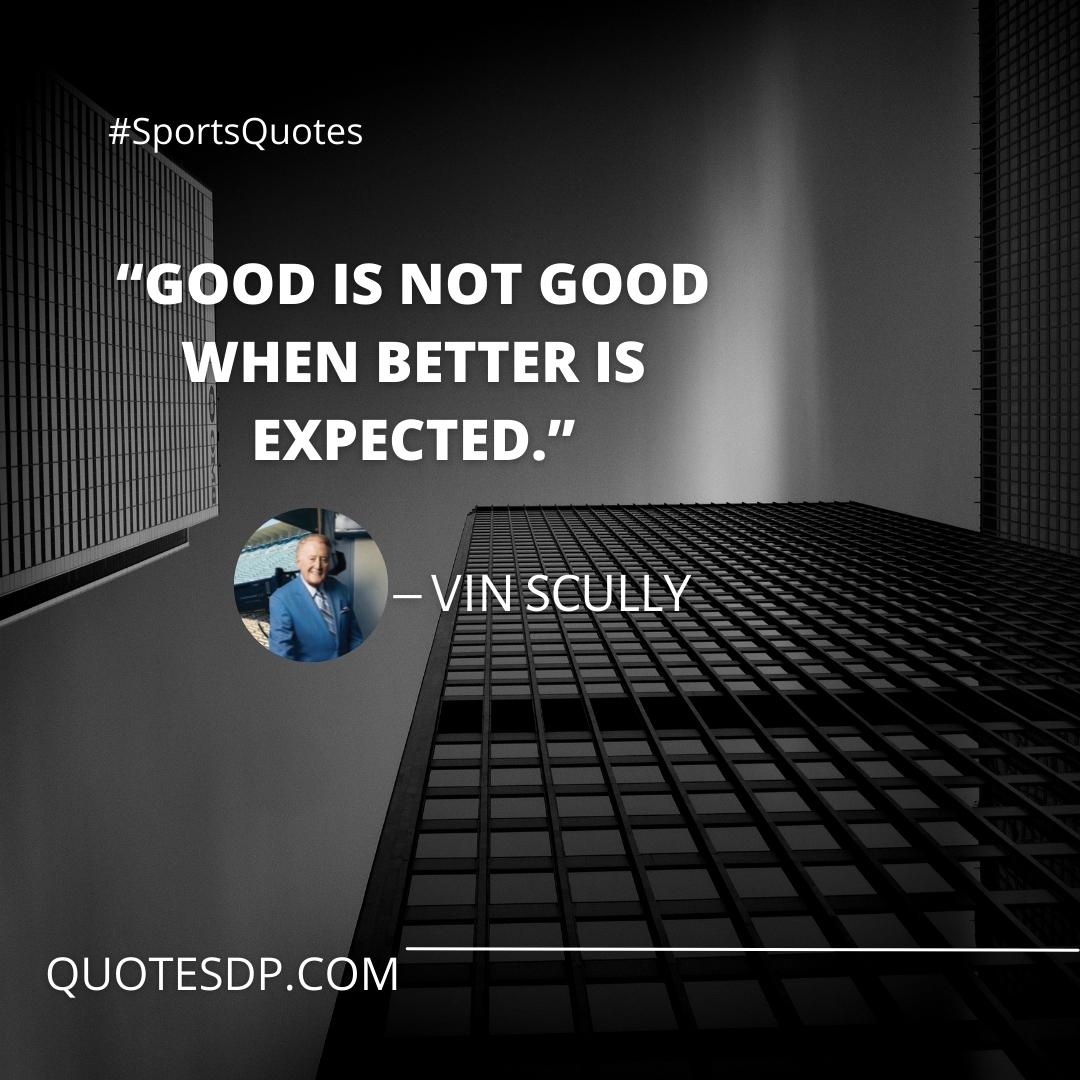 inspirational sports quotes Vin Scully