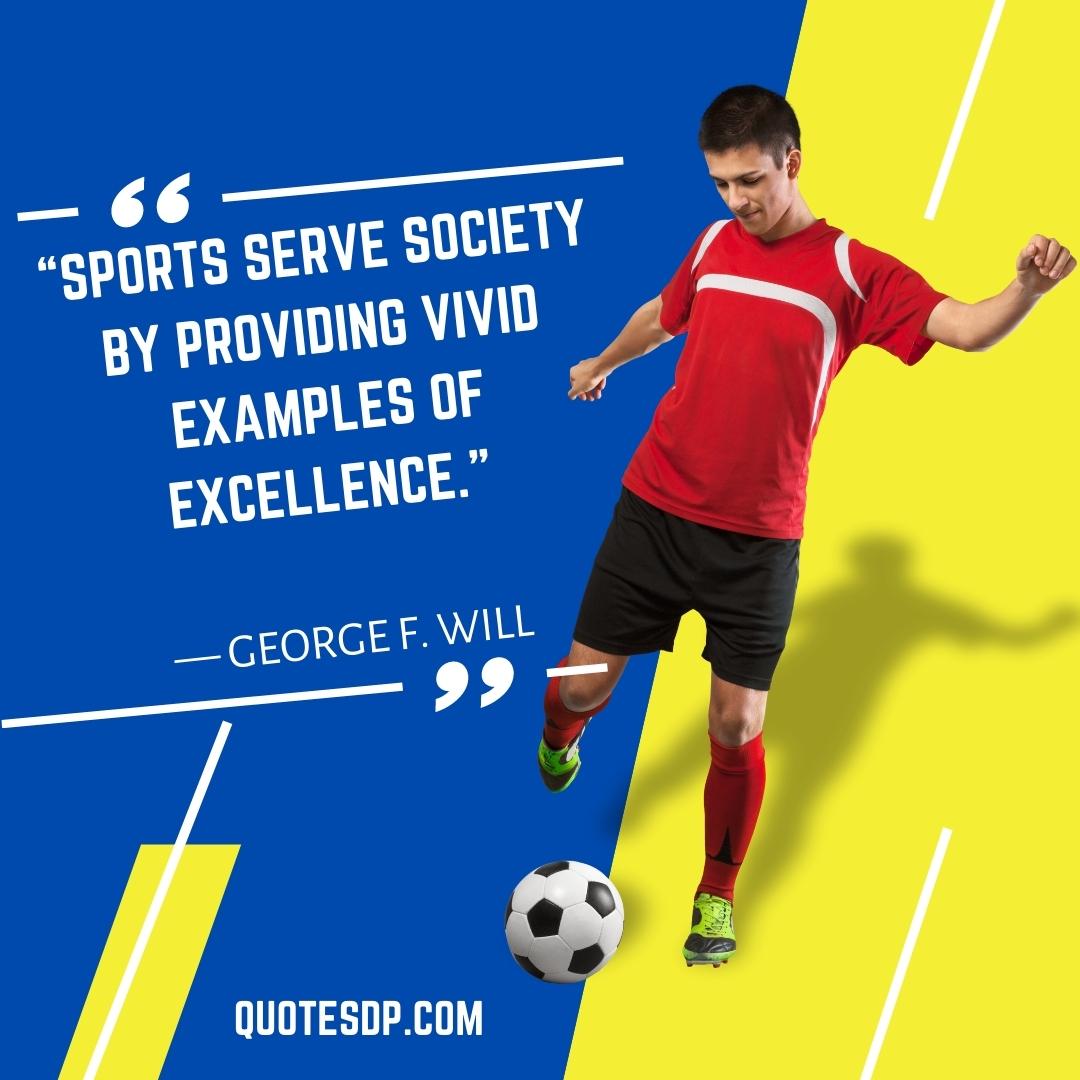 sport quotes George F. Will