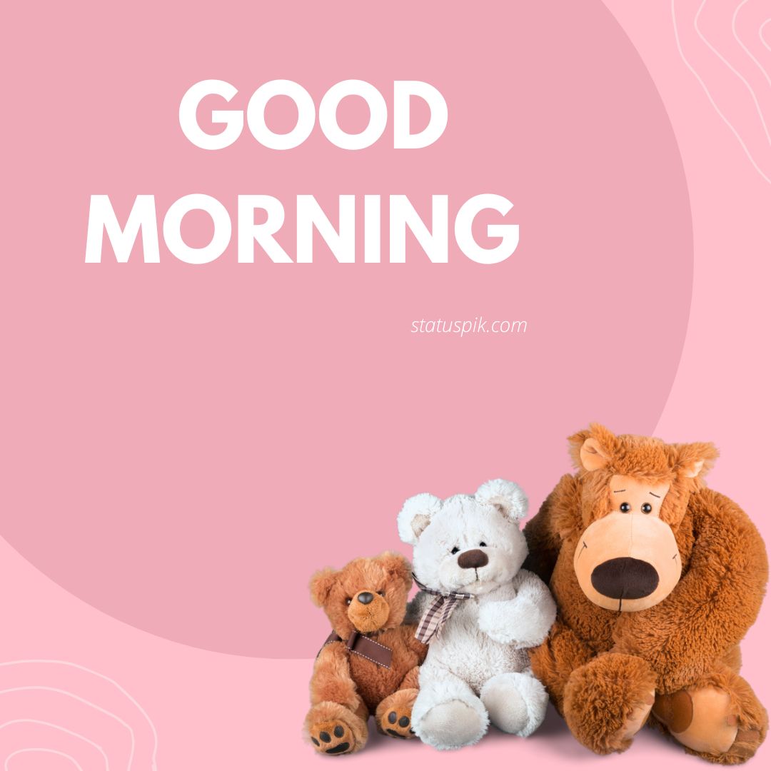 Teddy Bear Good Morning