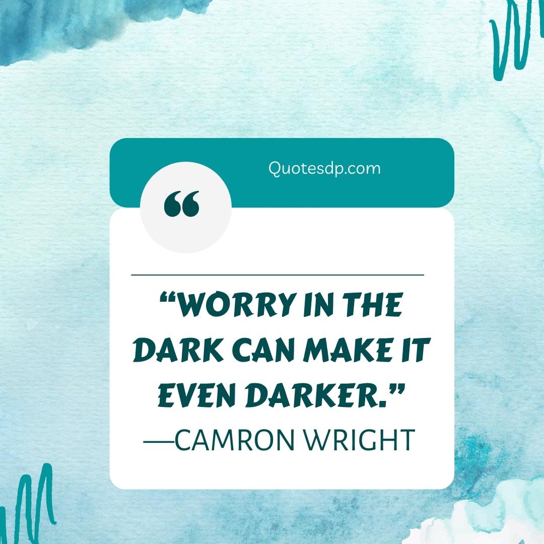 Camron Wright anxiety quotes sad