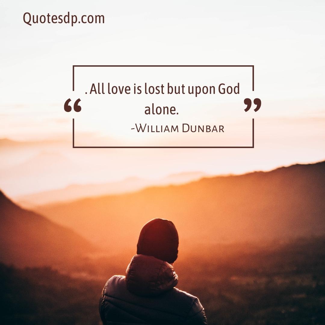 lonely quotes William Dunbar