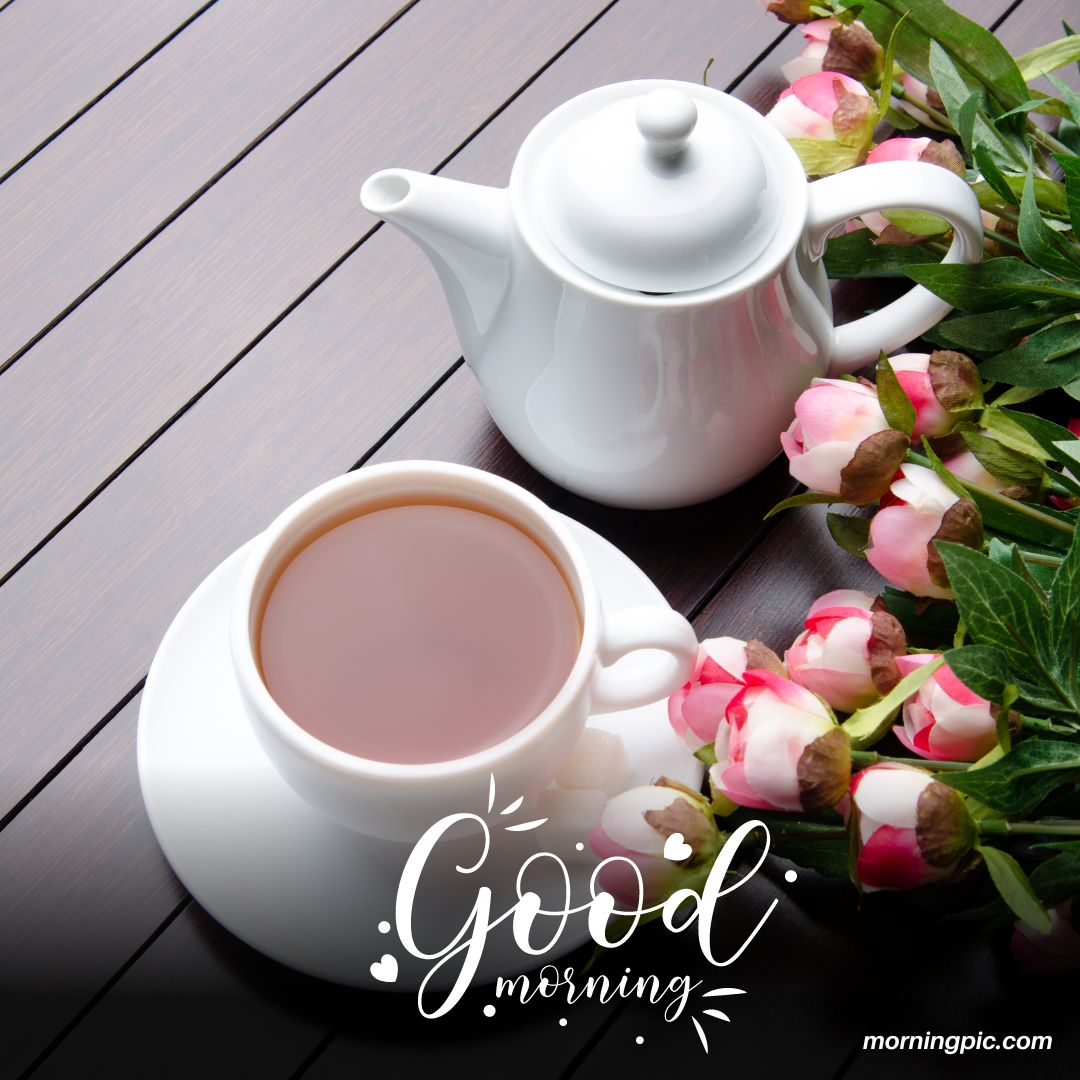 good morning tea images