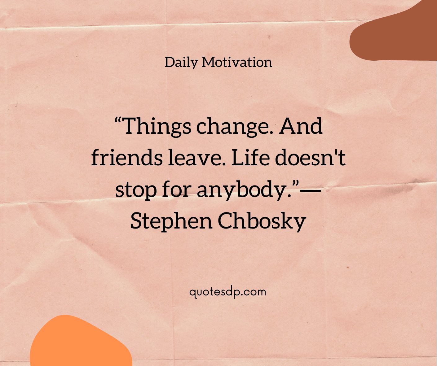 Stephen Chbosky life quotes life doesn’t stop