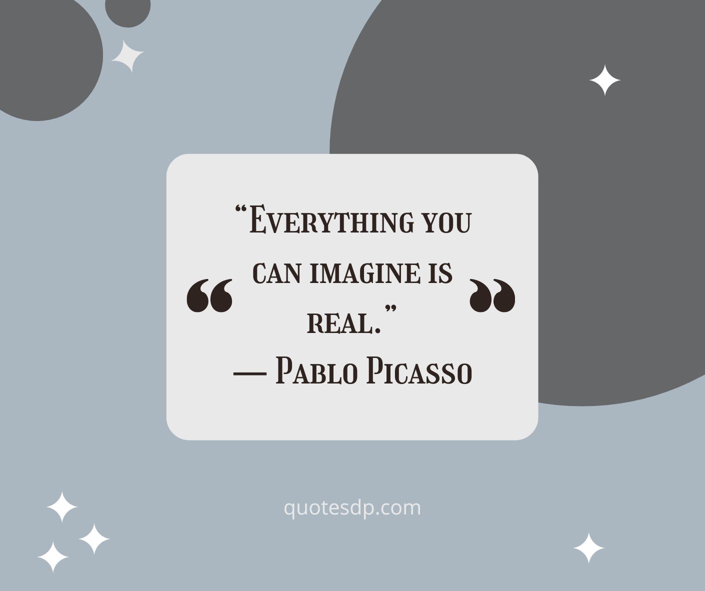 Pablo Picasso life quotes imagine real