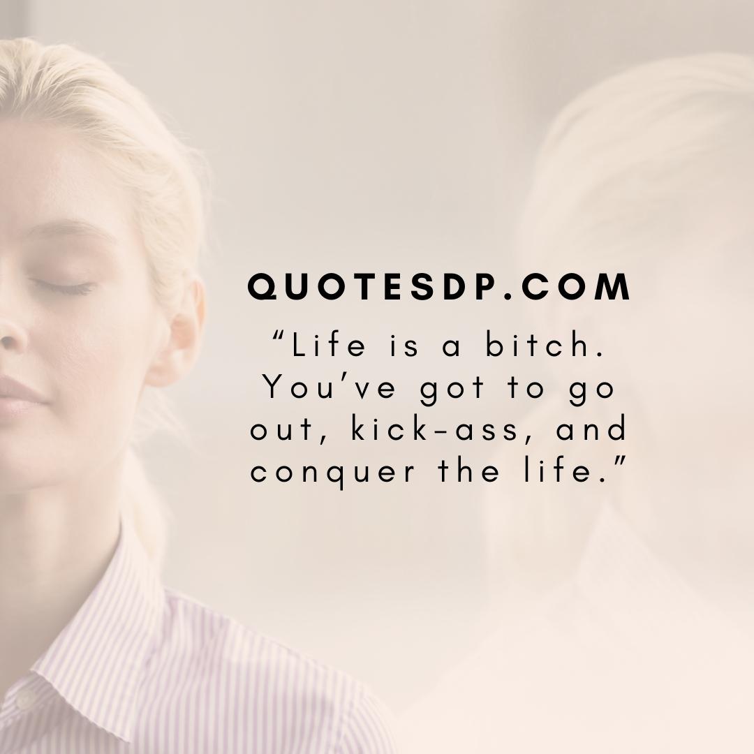 badass quotes bitch life