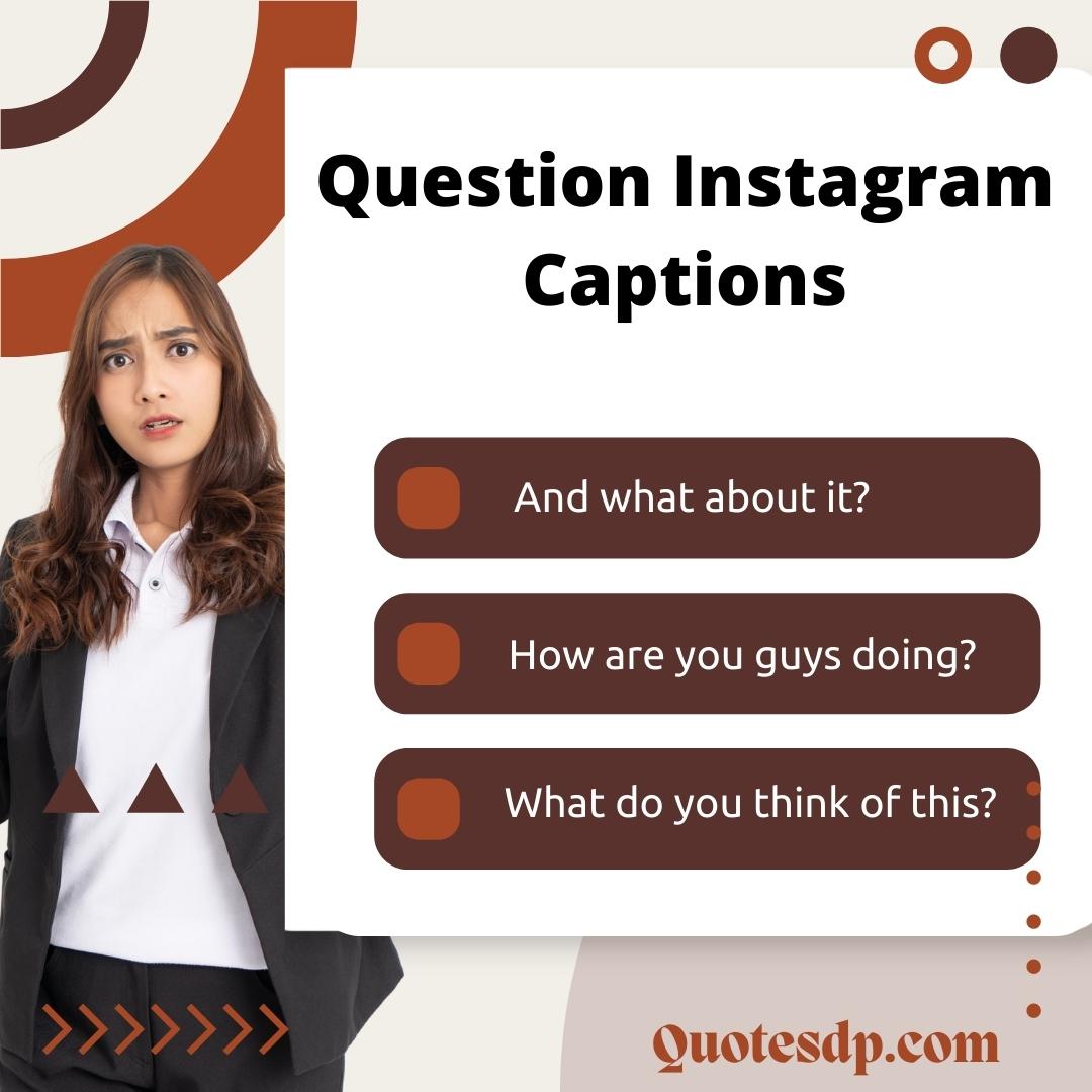 Question Instagram Captions