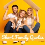 Short Beautiful Family Quotes