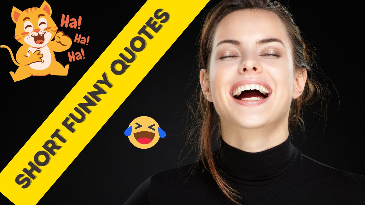 300+ Short Funny Quotes That Will Make You LOL! { Latest 2023 } - Morning  Pic