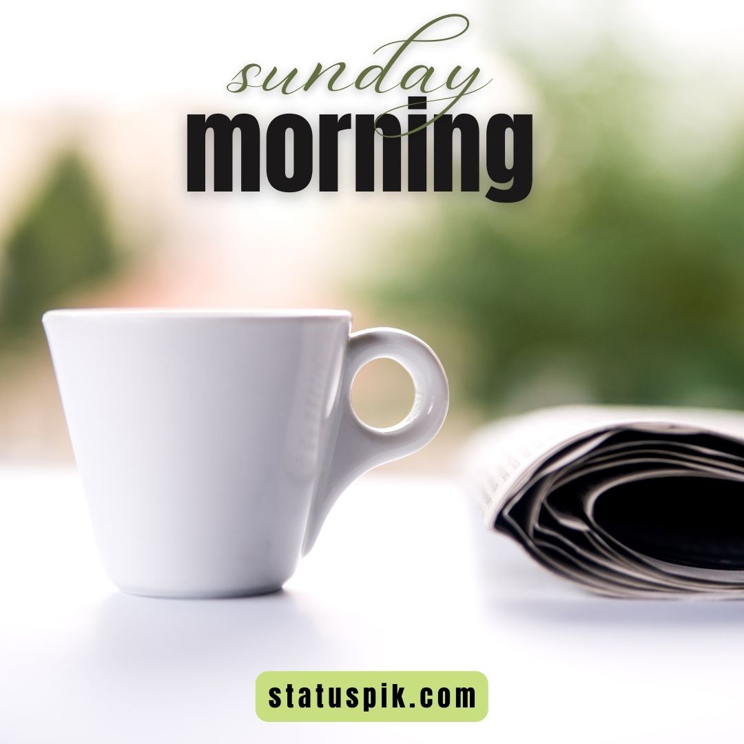 150+ Good Morning Happy Sunday Images: Happy Sunday Vibes