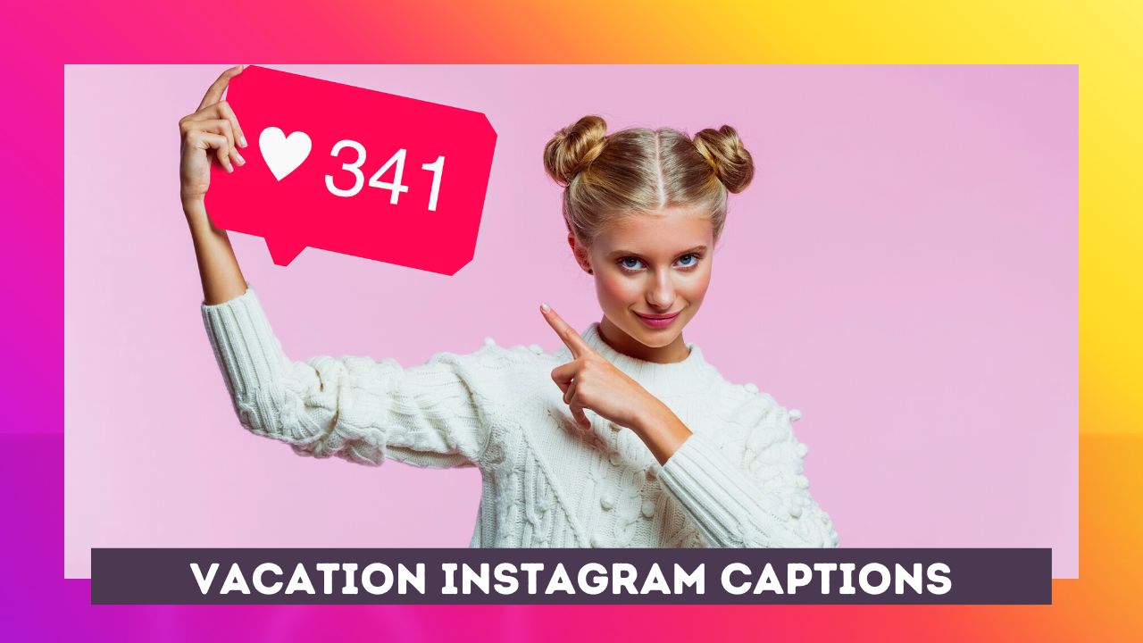 200+ Best Vacation Instagram Caption Ideas For Your Vacation - Morning Pic