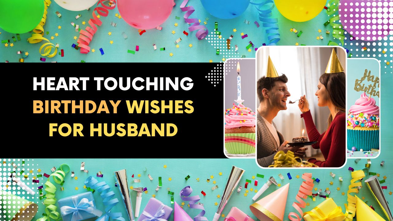 Heart Touching Birthday Wishes For Husband