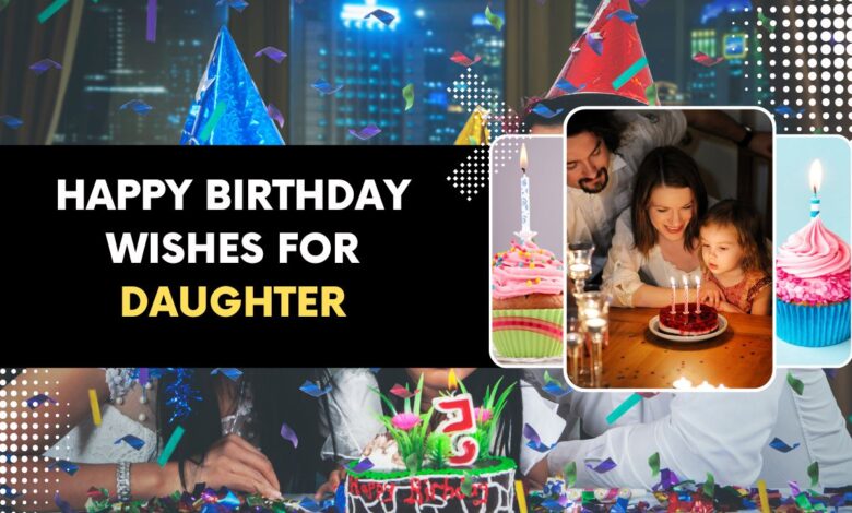 happy birthday wishes for daughter