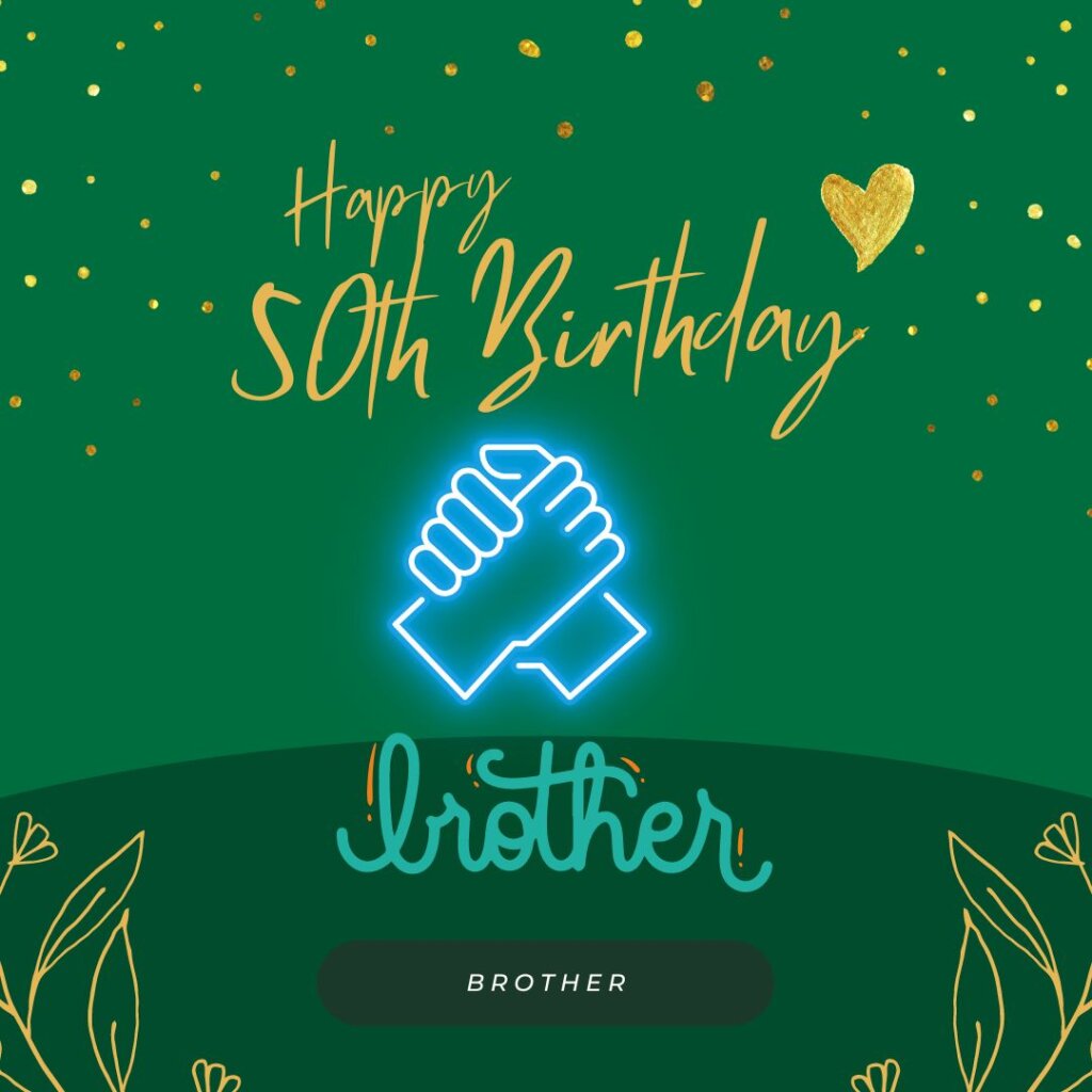 50th Birthday Wishes for Brother