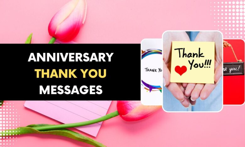 Anniversary thank you message:
