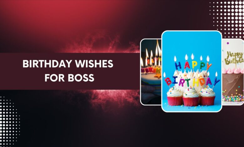 Birthday wishes for boss