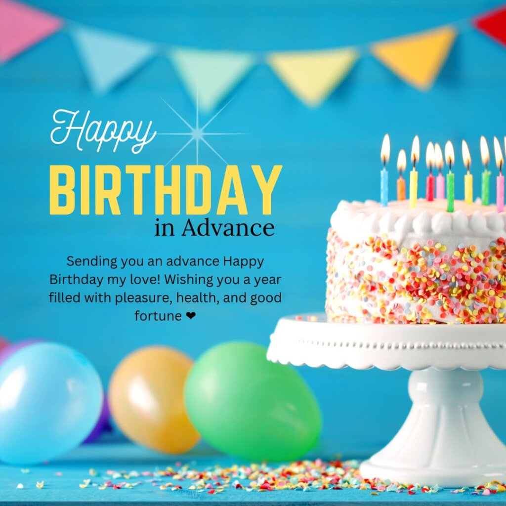 Advance Happy Birthday Wishes Images And Greetings Picture