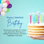200+ Belated Birthday Wishes And Messages: Better Late Than Never