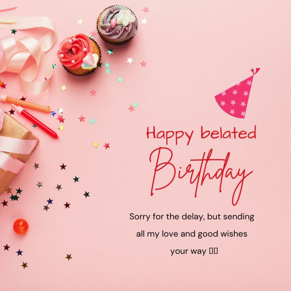 belated birthday wishes

