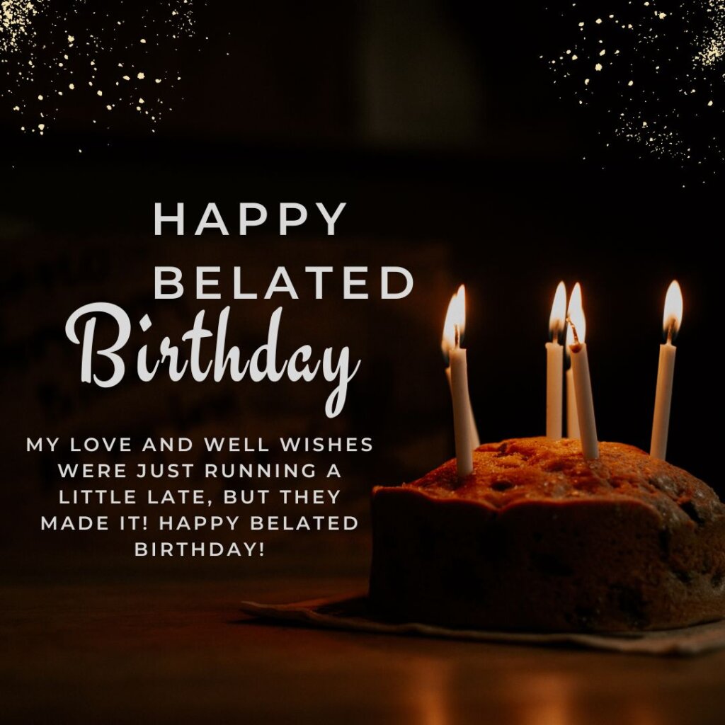 Funny Late Birthday Wishes