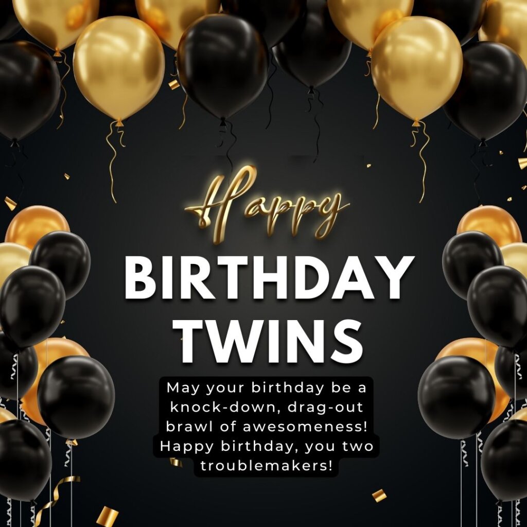 Funny Birthday Wishes for Twins