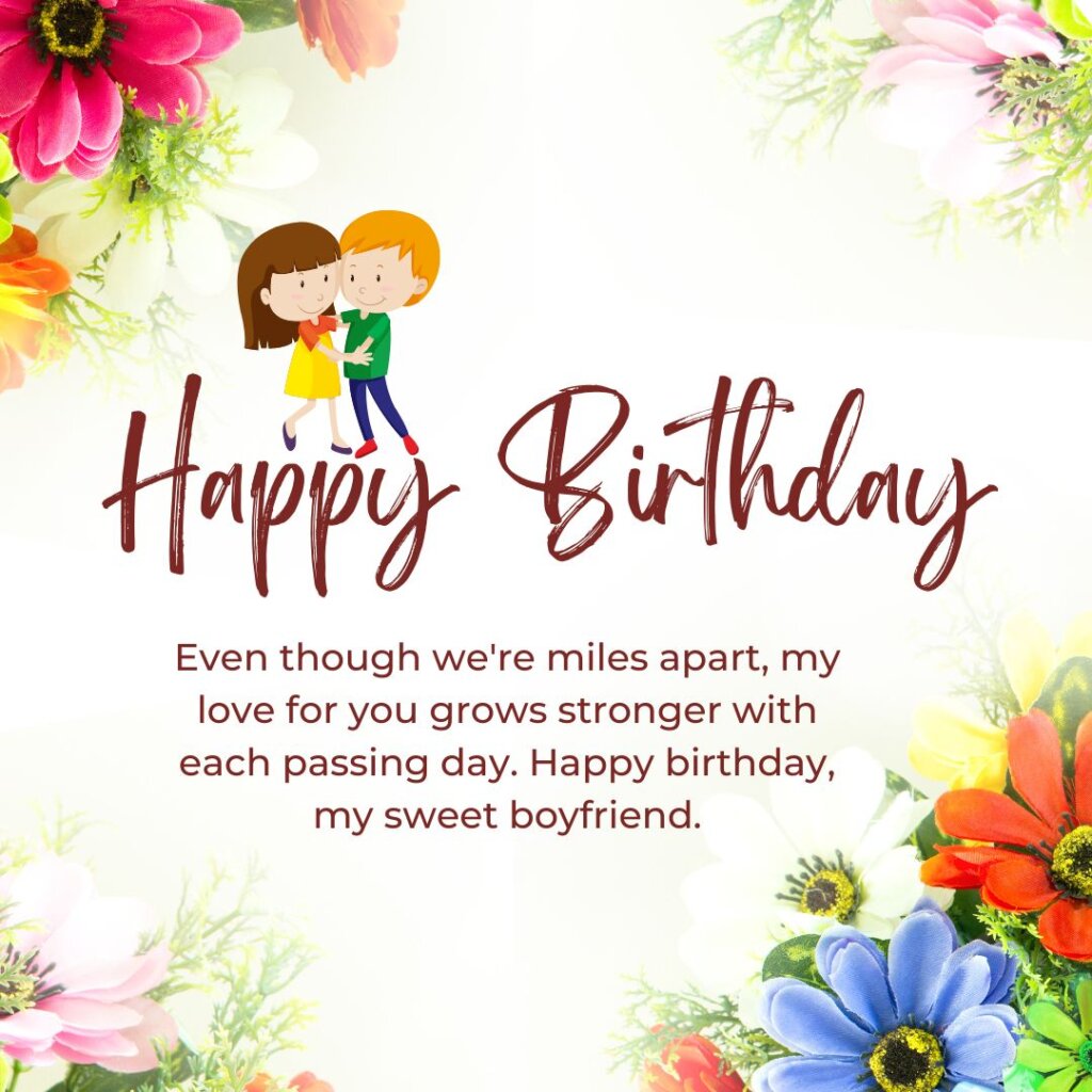 Romantic distance birthday wishes for boyfriend