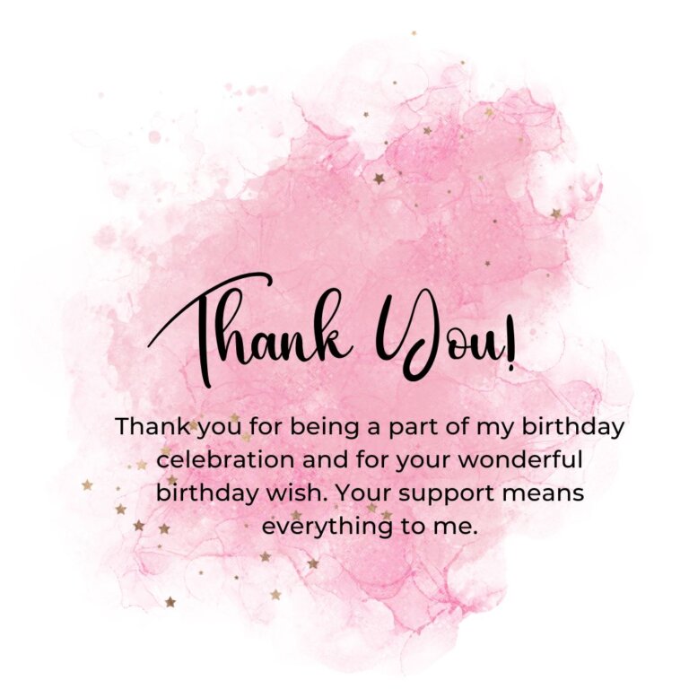 160+ Thank You For Birthday Wishes: Grateful For The Birthday Wishes