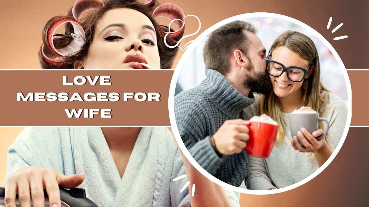 Love Messages For Wife