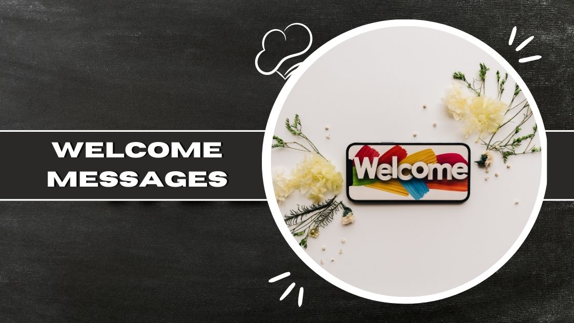 150+ Welcome Messages: Best Short Warm Welcome Wishes