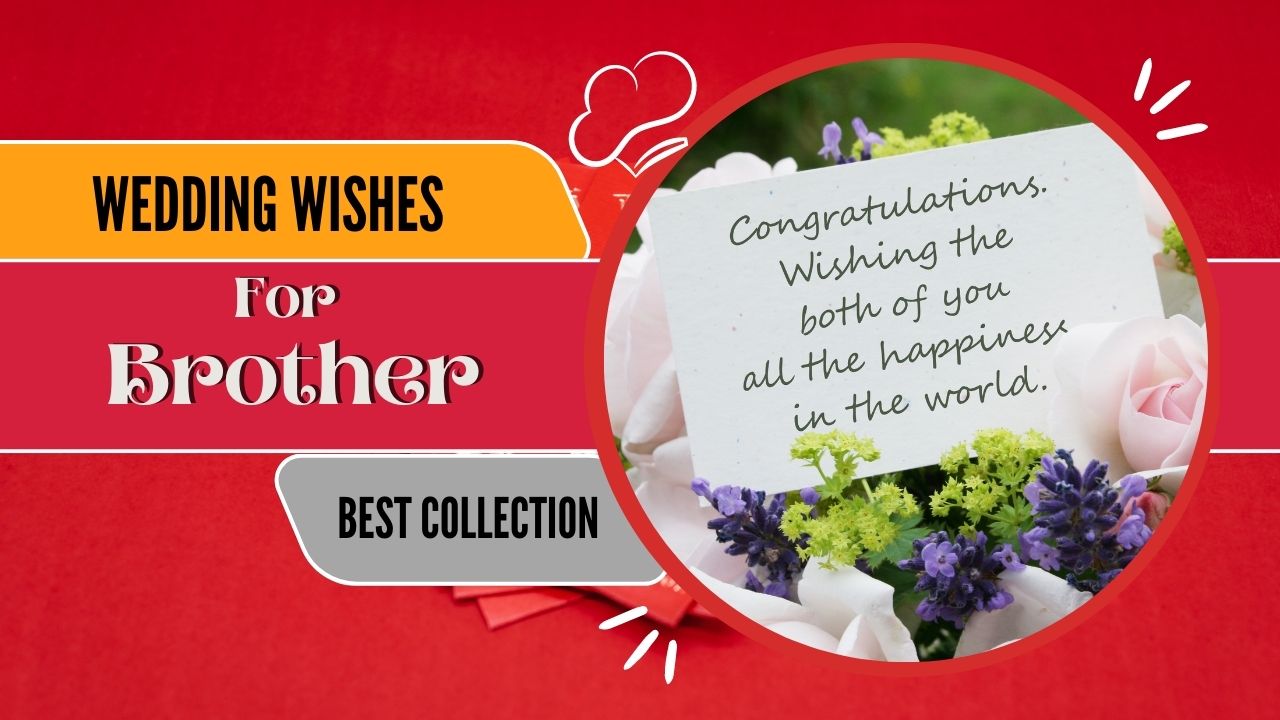 120+ Wedding Wishes For Brother: Best Blessing Marriage Quotes - Morning Pic
