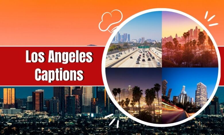 Los Angeles Captions and Quotes