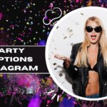 Party captions for instagram